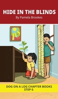 Cover: Hide in the Blinds Chapter Book - DOG ON A LOG Chapter Books