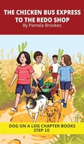Cover: The Chicken Bus Express to the Redo Shop Chapter Book - DOG ON A LOG Chapter Books