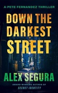 Cover: Down the Darkest Street - Pete Fernandez