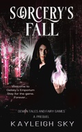 Cover: Sorcery's Fall (Demon Tales and Fairy Games, #0.5) - Kiss Drunk Books