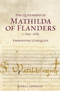 Cover: The Queenship of Mathilda of Flanders, c. 1031-1083 - Boydell & Brewer