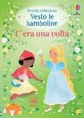 Cover: C'era una volta. Con adesivi - Vesto le bamboline. Piccola collezione;Usborne