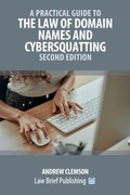 Cover: A Practical Guide to the Law of Domain Names and Cybersquatting - Second Edition - Law Brief Publishing Ltd