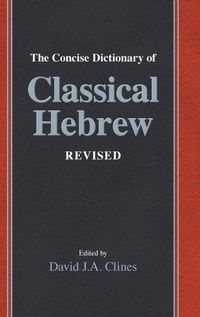 Enlarge image Cover: The Concise Dictionary of Classical Hebrew Revised - Sheffield Phoenix Press Ltd