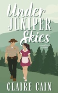 Cover: Under Juniper Skies - Claire Cain