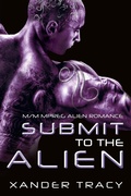 Cover: Submit to the Alien: Gay Mpreg Alien Romance (The Singularity Saga, #1) - Wolf Hill Publishing