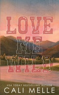 Cover: Love Me Wild - Cali Melle Radcliff