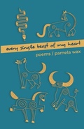 Cover: Every Single Beast of My Heart - Sheila-Na-Gig Editions