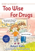 Cover: Bobby and Mandee's Too Wise for Drugs - Future Horizons Incorporated