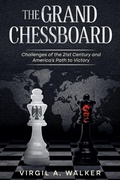 Cover: The Grand Chessboard - House Walker Publishing