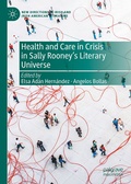 Cover: Health and Care in Crisis in Sally Rooney's Literary Universe - Palgrave Macmillan