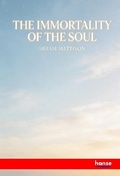 Cover: The Immortality of the Soul - Hansebooks