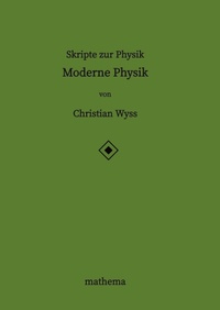 Enlarge image Cover: Skripte zur Physik - Moderne Physik - tredition