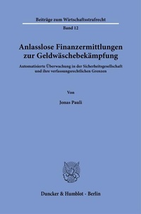 Enlarge image Cover: Anlasslose Finanzermittlungen zur Geldwäschebekämpfung - Duncker & Humblot