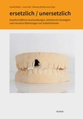 Cover: ersetzlich / unersetzlich - Reimer, Dietrich