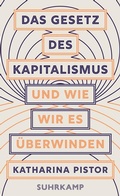 Cover: Das Gesetz des Kapitalismus und wie wir es &uuml;berwinden - Suhrkamp