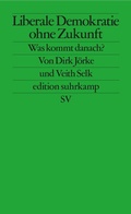 Cover: Liberale Demokratie ohne Zukunft - Suhrkamp