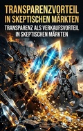 Cover: Transparenzvorteil in skeptischen M&auml;rkten - epubli