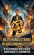 Cover: Beziehungsst&auml;rke in Abschwungzeiten - epubli