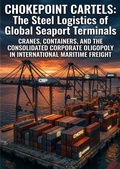 Cover: Chokepoint Cartels: The Steel Logistics of Global Seaport Terminals - epubli