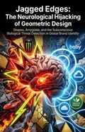 Cover: Jagged Edges: The Neurological Hijacking of Geometric Design - epubli