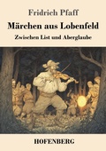 Cover: M&auml;rchen aus Lobenfeld - Henricus - Edition Deutsche Klassik GmbH, Berlin