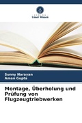Cover: Montage, &Uuml;berholung und Pr&uuml;fung von Flugzeugtriebwerken - Verlag Unser Wissen