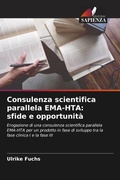 Cover: Consulenza scientifica parallela EMA-HTA: sfide e opportunit&agrave; - Edizioni Sapienza