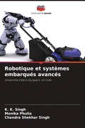 Cover: Robotique et syst&egrave;mes embarqu&eacute;s avanc&eacute;s - Editions Notre Savoir