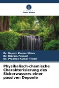 Cover: Physikalisch-chemische Charakterisierung des Sickerwassers einer passiven Deponie - Verlag Unser Wissen