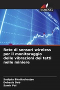 Cover: Rete di sensori wireless per il monitoraggio delle vibrazioni dei tetti nelle miniere - Edizioni Sapienza