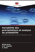 Cover: Variabilit&eacute; des pr&eacute;cipitations et analyse de probabilit&eacute; - Editions Notre Savoir