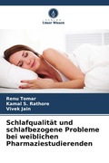Cover: Schlafqualit&auml;t und schlafbezogene Probleme bei weiblichen Pharmaziestudierenden - Verlag Unser Wissen