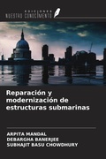 Cover: Reparaci&oacute;n y modernizaci&oacute;n de estructuras submarinas - Ediciones Nuestro Conocimiento
