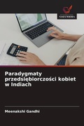 Cover: Paradygmaty przedsi&iquest;biorczo&iquest;ci kobiet w Indiach - Wydawnictwo Nasza Wiedza