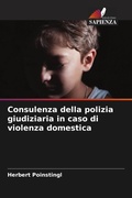 Cover: Consulenza della polizia giudiziaria in caso di violenza domestica - Edizioni Sapienza