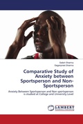 Cover: Comparative Study of Anxiety between Sportsperson and Non-Sportsperson - LAP Lambert Academic Publishing