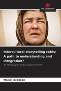Cover: Intercultural storytelling caf&eacute;s: A path to understanding and integration? - Our Knowledge Publishing