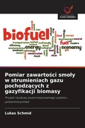 Cover: Pomiar zawarto&iquest;ci smo&iquest;y w strumieniach gazu pochodz&iquest;cych z gazyfikacji biomasy - Wydawnictwo Nasza Wiedza