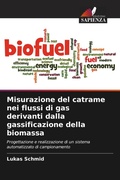 Cover: Misurazione del catrame nei flussi di gas derivanti dalla gassificazione della biomassa - Edizioni Sapienza