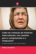 Cover: Caf&eacute;s de conta&ccedil;&atilde;o de hist&oacute;rias interculturais: um caminho para a compreens&atilde;o e a integra&ccedil;&atilde;o? - Edi&ccedil;&otilde;es Nosso Conhecimento