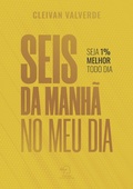 Cover: Seis da manh&atilde; no meu dia - Chave Mestra Editora