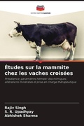 Cover: &Eacute;tudes sur la mammite chez les vaches crois&eacute;es - Editions Notre Savoir