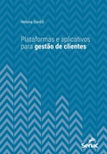 Cover: Plataformas e aplicativos para gest&atilde;o de clientes - Editora Senac S&atilde;o Paulo