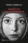 Cover: Promettimi che non moriremo - BUR Contemporanea;Rizzoli