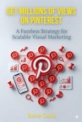 Cover: Get Millions of Views on Pinterest - Publisher s21598