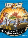 Cover: L'isola del Doktor Topimort. Capitain Fox. Vol. 4 - L' isola del Doktor Topimort. Capitain Fox;Giunti Editore