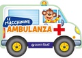 Cover: Ambulanza - Le macchinine;Giunti Editore