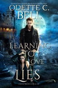 Cover: Learning to Love Lies Book One - Odette C. Bell
