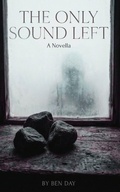Cover: The Only Sound Left - Ben Day